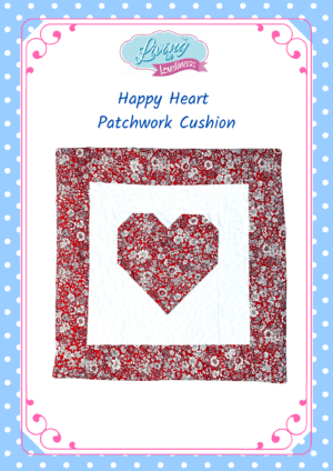 Happy Heart Patchwork Cushion Pattern with Tutorial