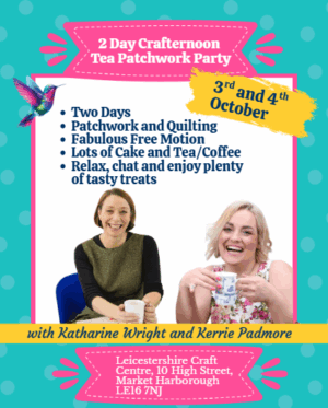 2 Day Crafternoon Tea Patchwork Party